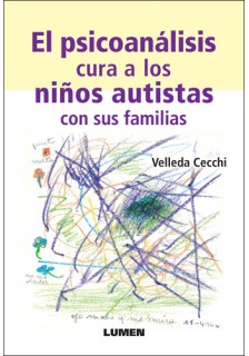 El psicoanálisis cura a los niños autistas con sus familias