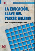 La educación. Llave del tercer milenio