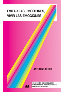 Evitar las emociones, vivir las emociones