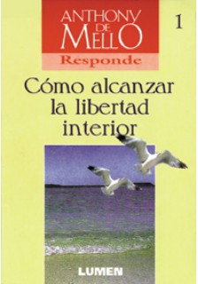 Cómo alcanzar la libertad interior