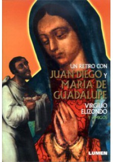 Un retiro con Juan Diego y María de Guadalupe