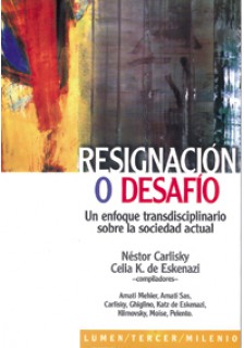 Resignación o desafío