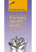 Para lograr capacidad ejecutiva