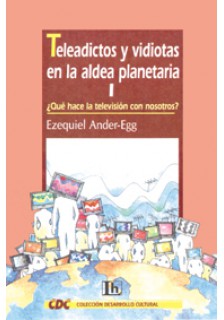 Teleadictos y vidiotas en la aldea planetaria