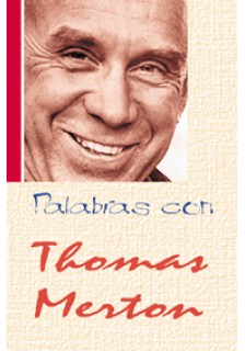 Palabras con Thomas Merton