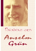 Palabras con Anselm Grün