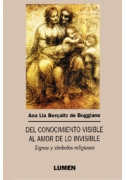 Del conocimiento visible al amor de lo invisible