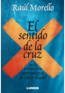 El sentido de la cruz en la perspectiva antropológica de Viktor Frankl