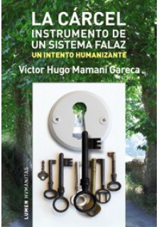 La cárcel: instrumento de un sistema falaz