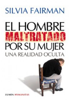 El hombre maltratado por su mujer