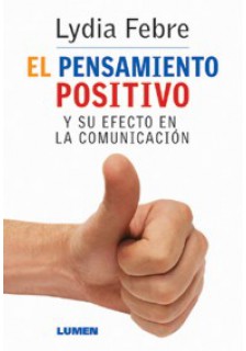 El pensamiento positivo y su efecto en la comunicación